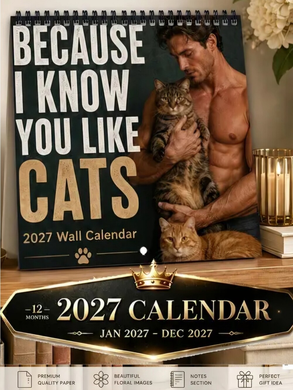 "Because I Know You Like Cats" 2027 Wall Calendar